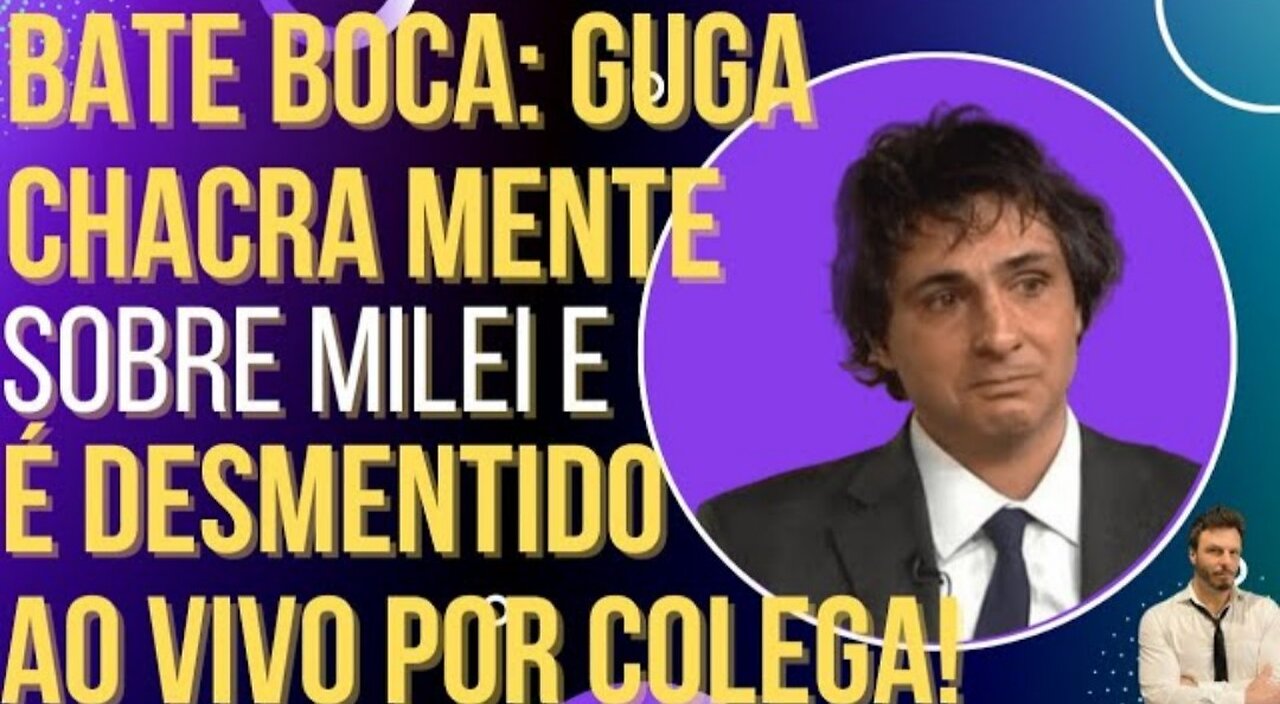 BATE BOCA NA GLOBO: Guga Chacra mente sobre Milei e é desmascarado ao vivo!