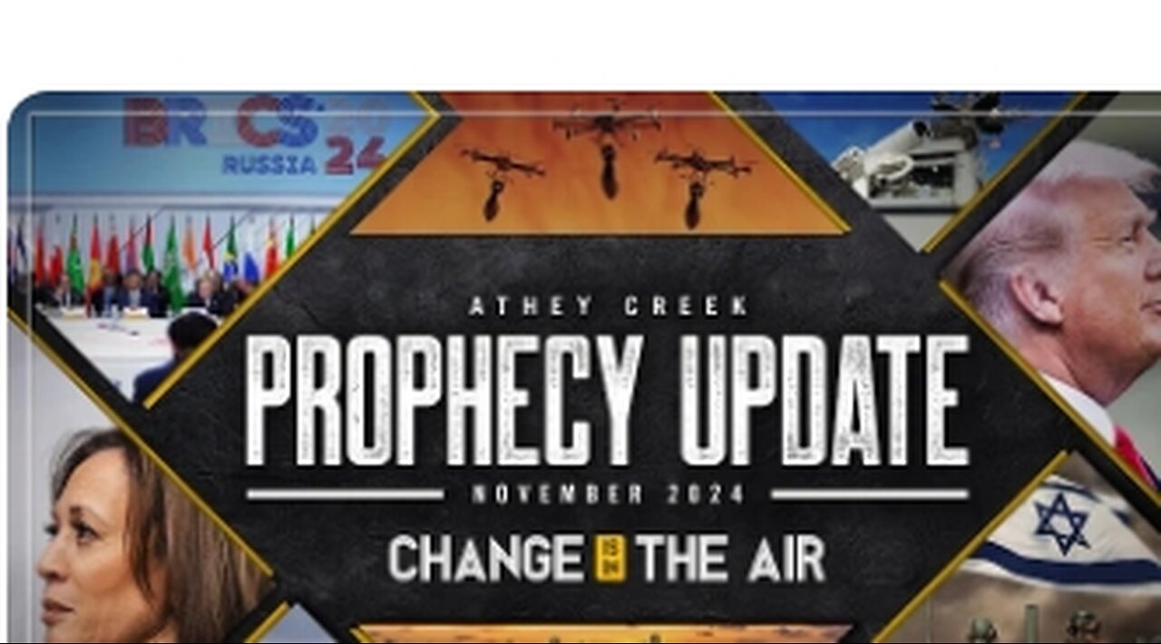 Prophecy Update _ November 2024 _ Change is in the Air - Brett Meador