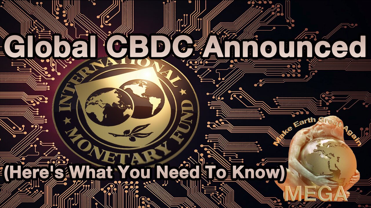 Global CBDC Announced (Here's What You Need To Know)