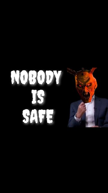 NOBODY IS SAFE !!