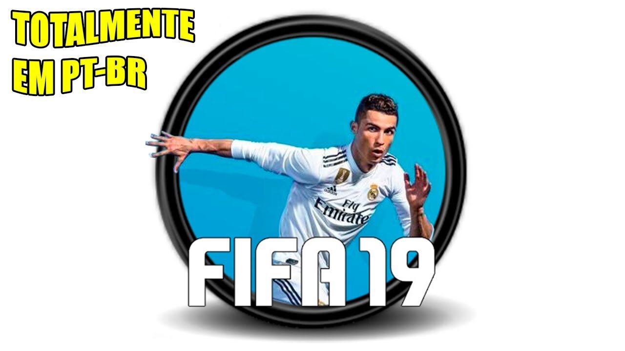 FIFA 2019 TOTALMENTE EM PT-BR (MENUS E NARRAÇÃO) #GAMEPLAY