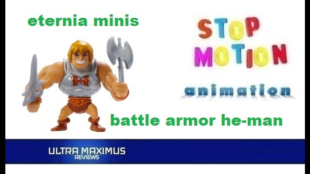 🎬 Battle Armor He-Man Eternia Minis Stop Motion Animation