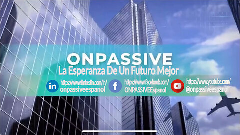 #ONPASSIVE - La Esperanza De Un Futuro Mejor