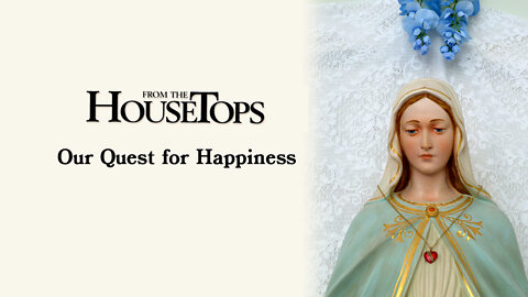 Our Quest for Happiness