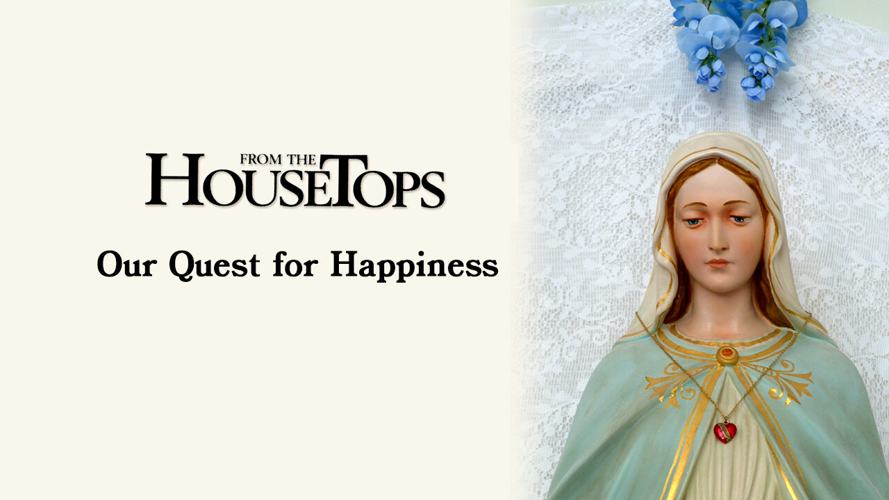 Our Quest for Happiness