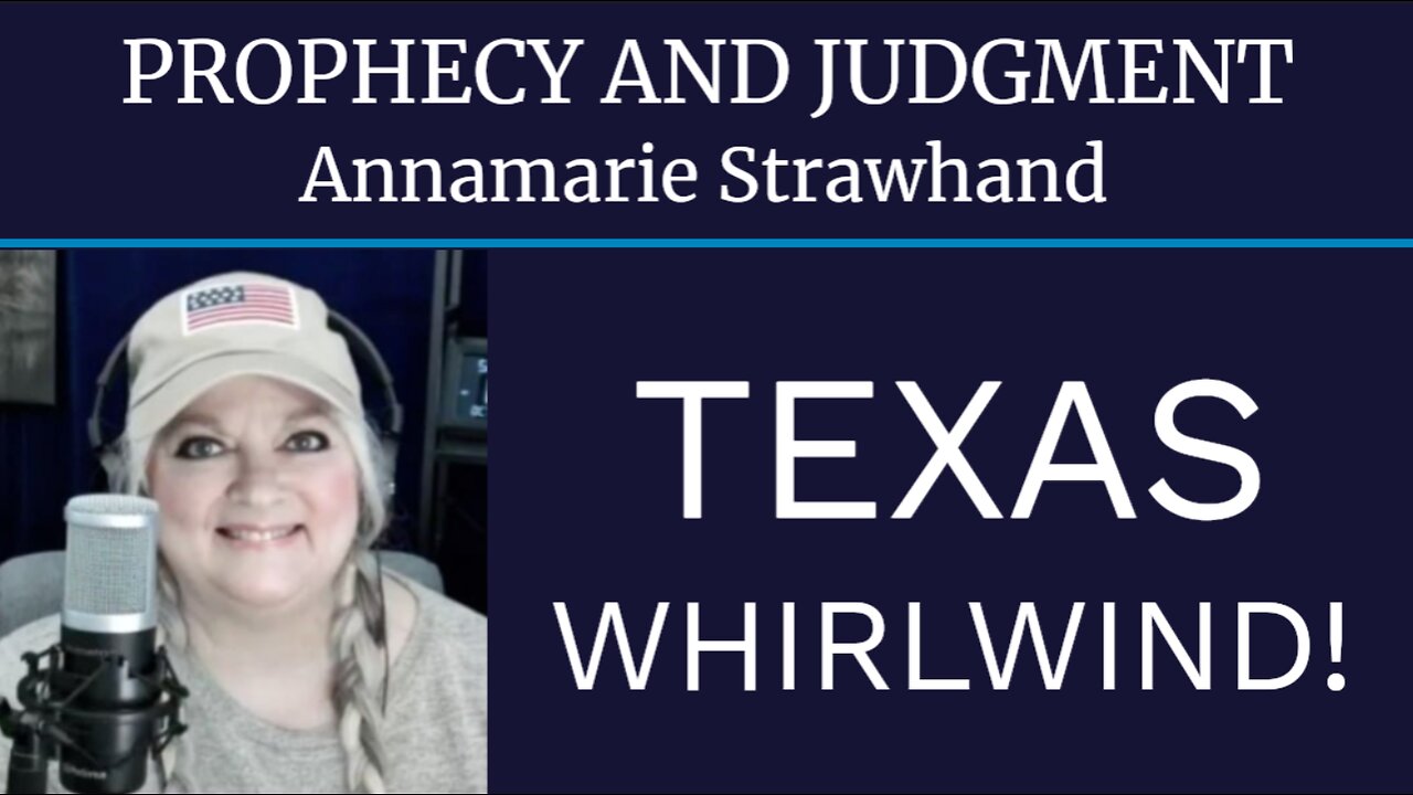 Prophecy and Judgment: Texas Whirlwind!