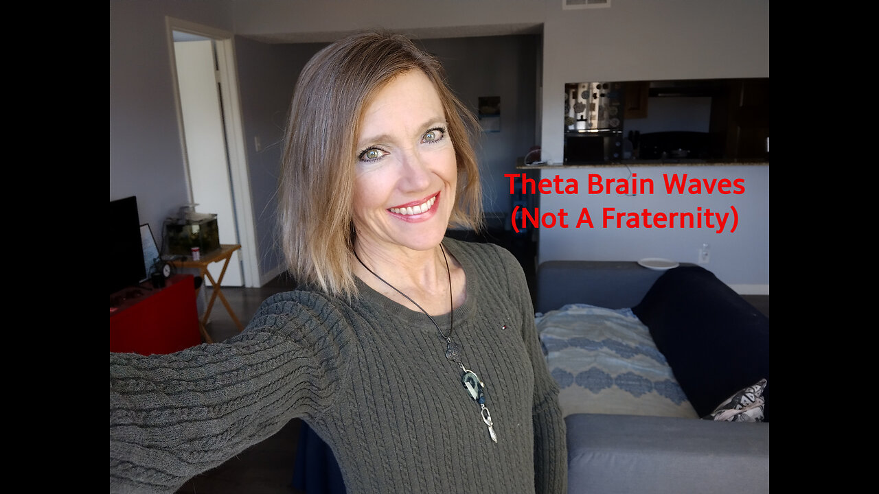 Theta Brain Waves (Not A Fraternity)