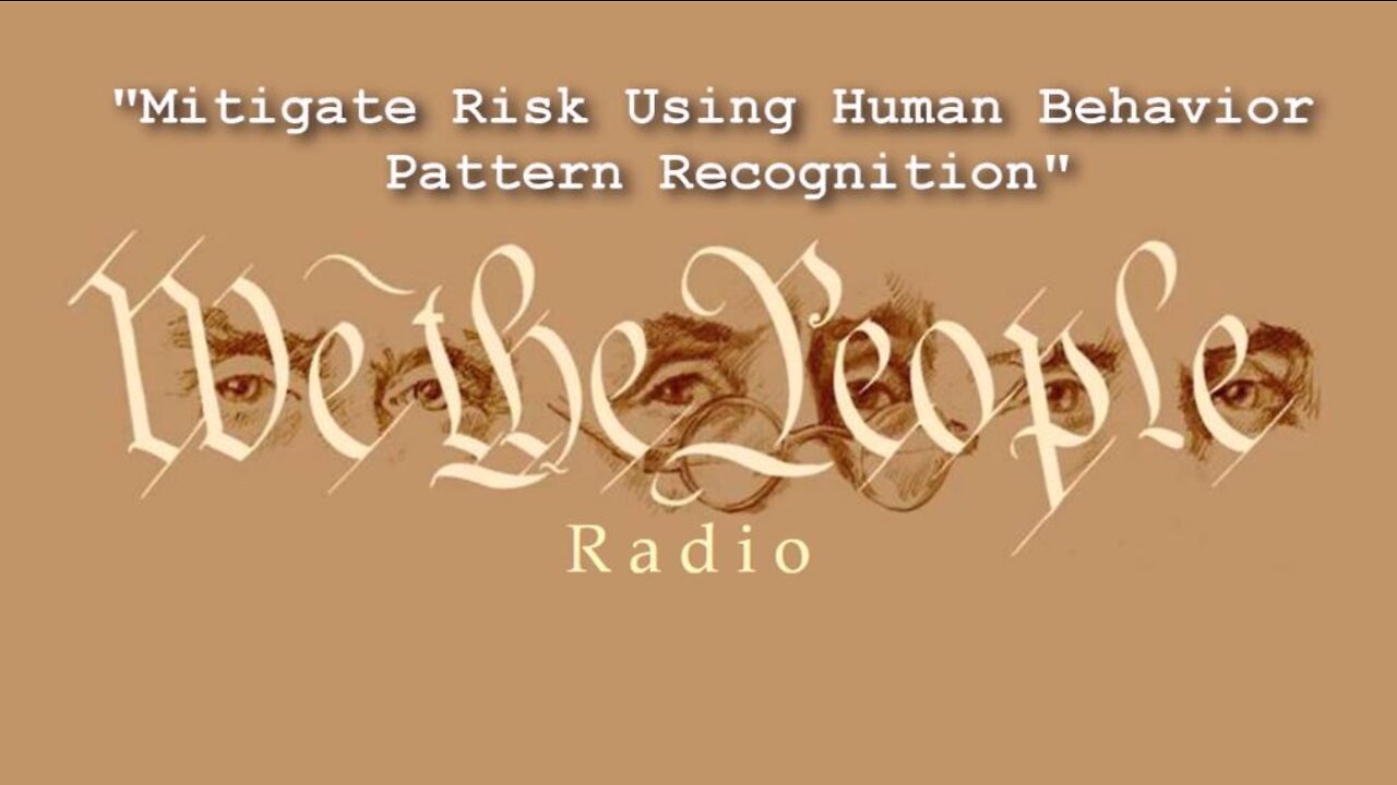 Mitigate Risk Using Human Behavior Pattern Recognition