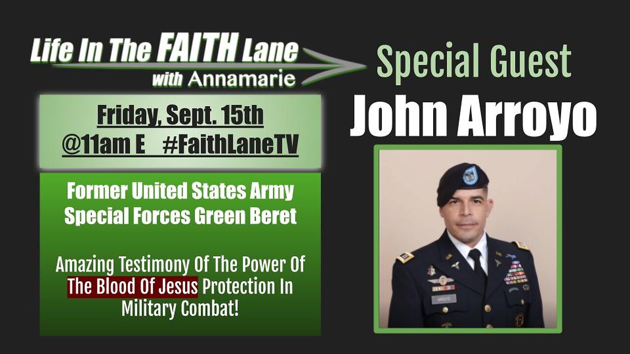 Interview with Green Beret John Arroyo - The Power of the Blood of Jesus In Combat [REPLAY]