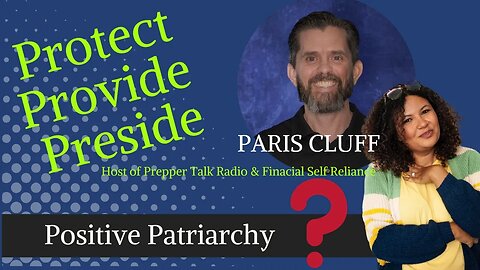 Positive Patriarchy -A Conversation with Paris Cluff