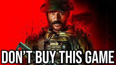 I'm Not Buying Modern Warfare III... (Neither Should You)