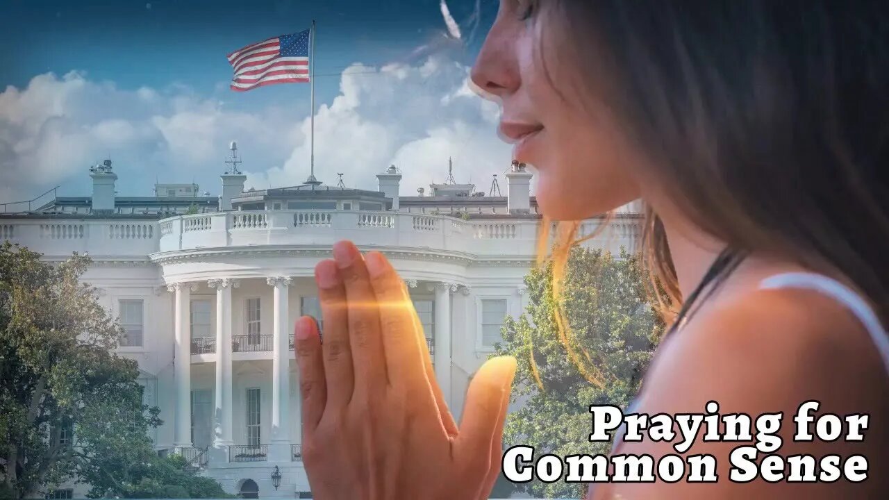 Praying for Common Sense