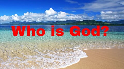 Who is God?