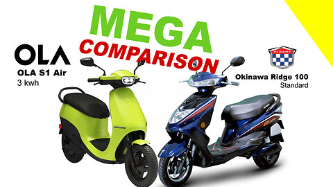 MEGA COMPARISON | OLA S1 Air vs Okinawa Ridge 100 | Kuch Bhi