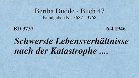 BD 3737 - SCHWERSTE LEBENSVERHÄLTNISSE NACH DER KATASTROPHE ....