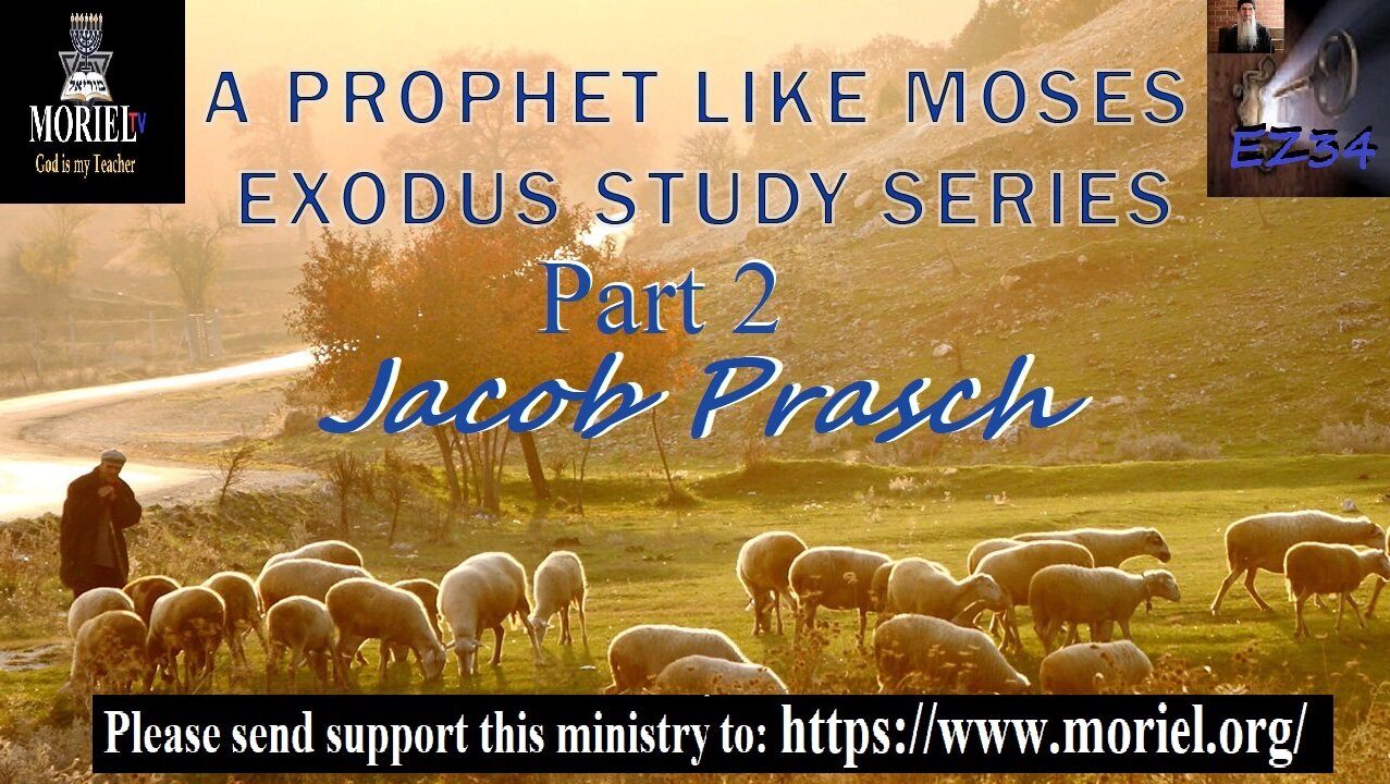 Exodus Study Series - Part 2 - A Prophet Like Moses - Jacob Prasch