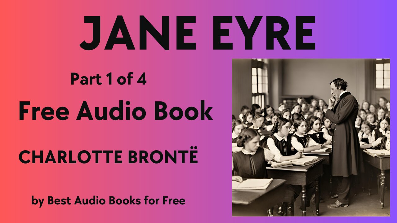 Jane Eyre - Part 1 of 4 - by Charlotte Brontë - Best Audio Books for Free