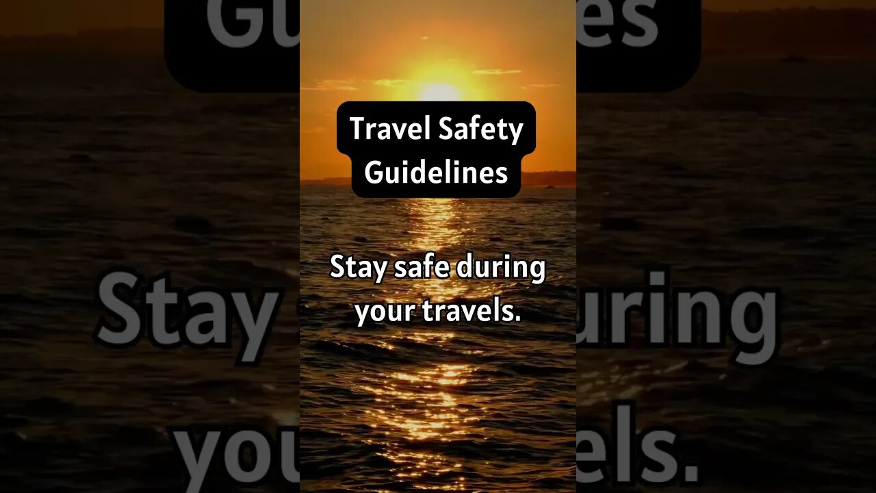 Travel Safety Guidelines #fact #shotrs #nature