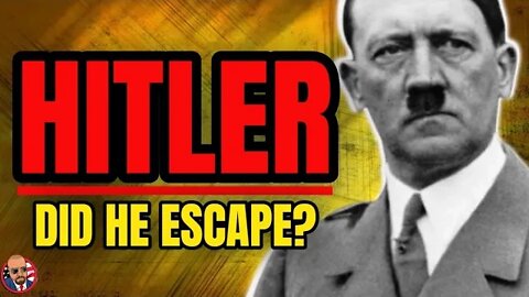 Did Hitler Escape to Argentina after WW2? (Re-Upload)