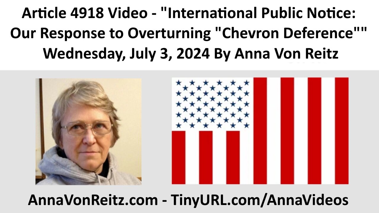 International Public Notice: Our Response to Overturning "Chevron Deference" By Anna Von Reitz