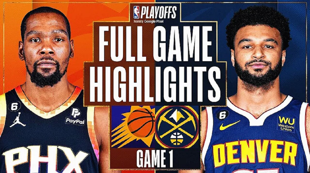 Phoenix Suns vs. Denver Nuggets Full Game 1 Highlights | Apr 29 | 2022-2023 NBA Playoffs
