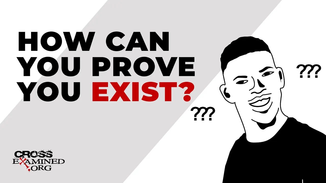 How can you prove you exist?
