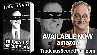 New book! Ezra Levant lays out what happens if Trudeau survives another election