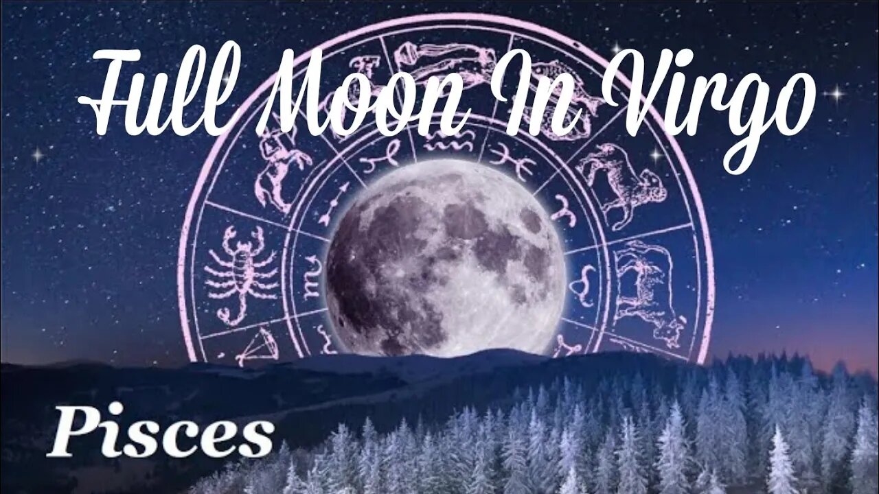 ♓ Pisces~Union At Last🌚 Full Moon In Virgo Reading March 18.