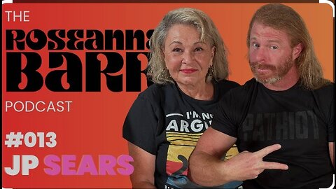 JP Sears - The Roseanne Barr Podcast - FULL