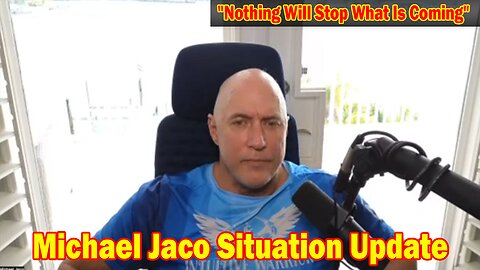 Michael Jaco Situation Update 1/26/24: "Nothing Will Stop What Is Coming"