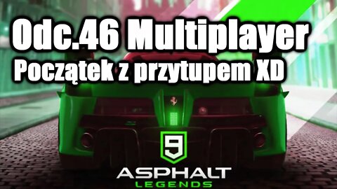 Asphalt 9 odc 46 Multiplayer Początek z przytupem XD