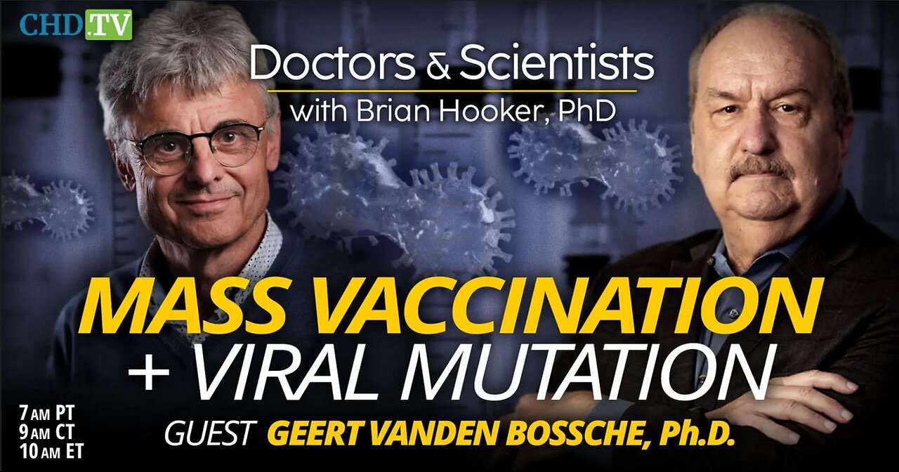 Mass Vaccination & Viral Mutation with Geert Vanden Bossche, Ph.D. - January 26, 2024