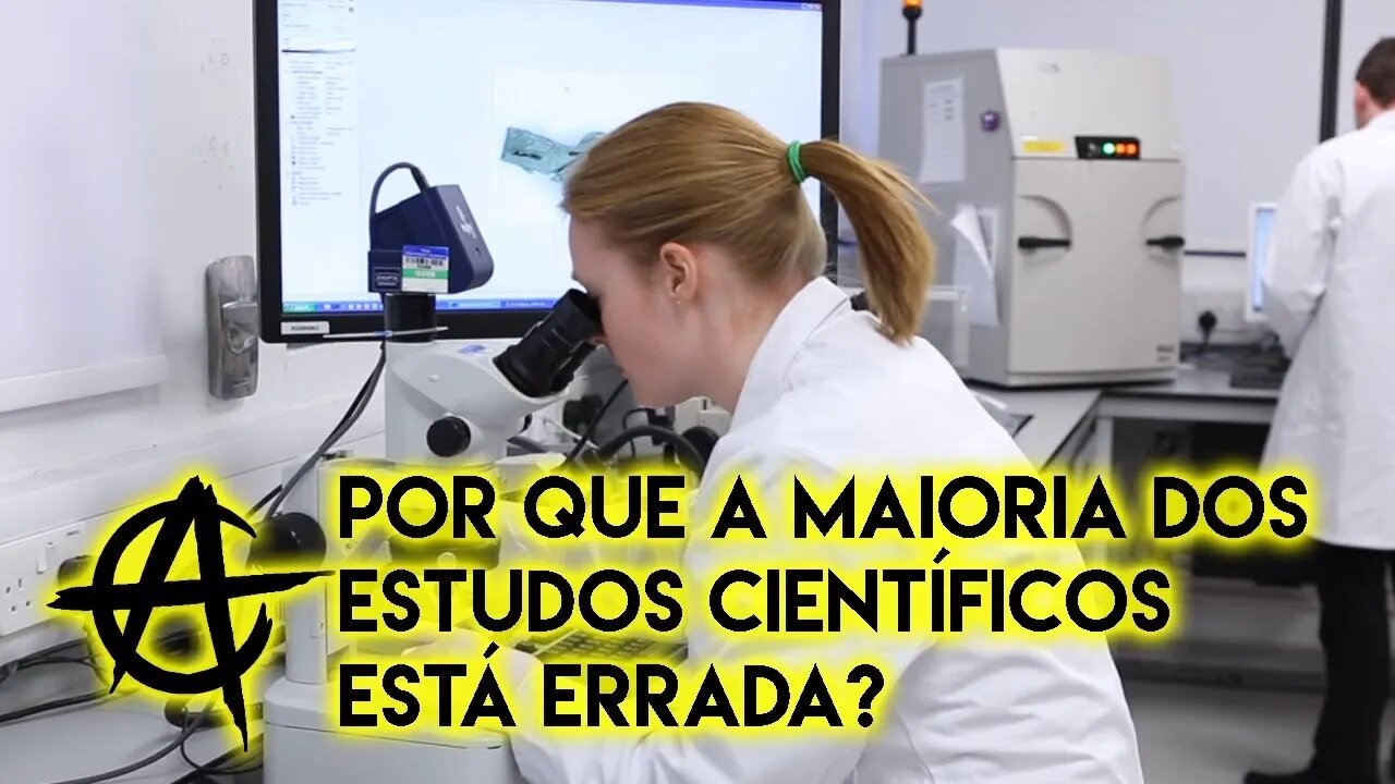 Porque a maioria dos estudos científicos está errada? | ANCAPSU Classic