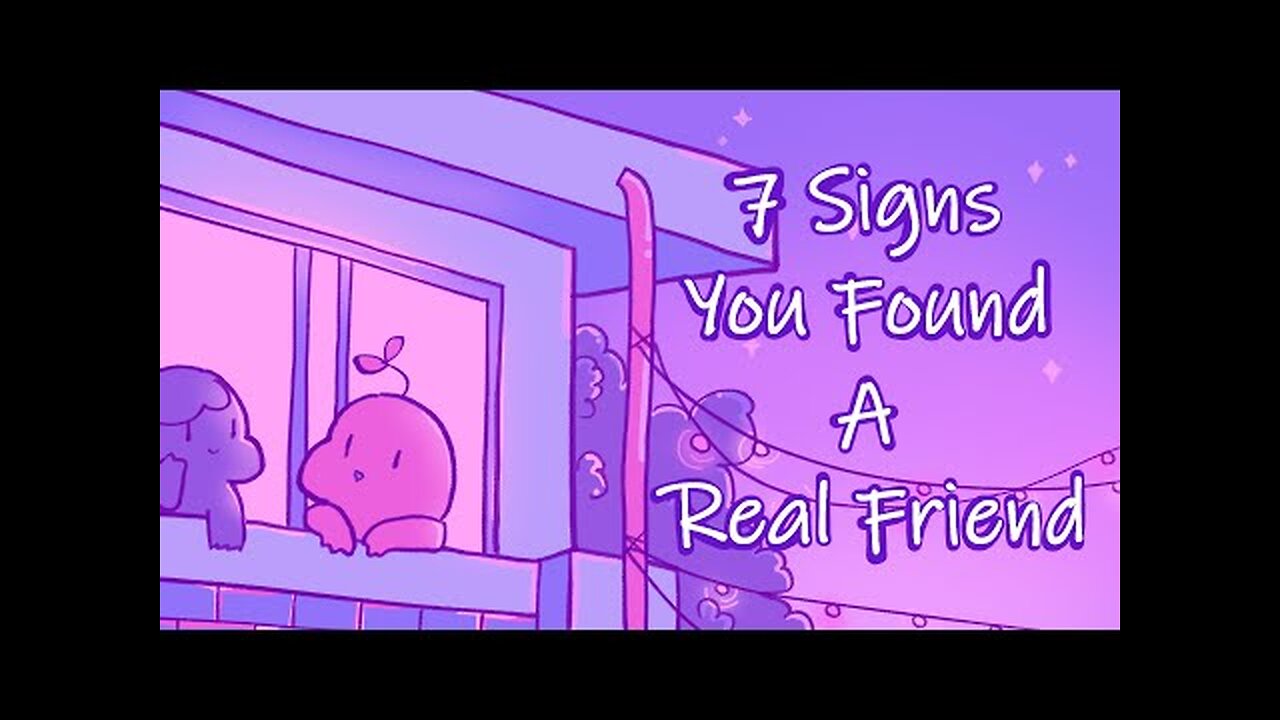 7 Signs You Have Real Friends