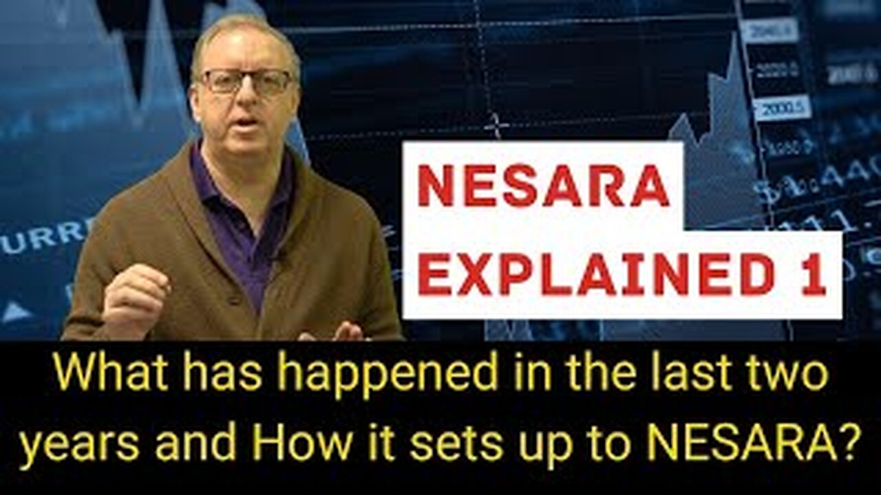 NESARA Explained pt1 | Last 2yrs + NESARA Setup | The Great Reset & The Gold Standard