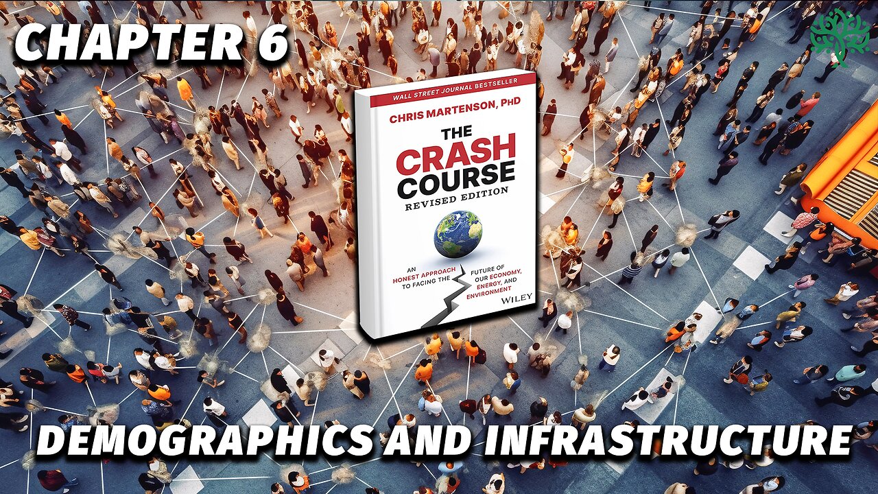 Crash Course 2.0: Chapter 6 — Demographics & Infrastructure