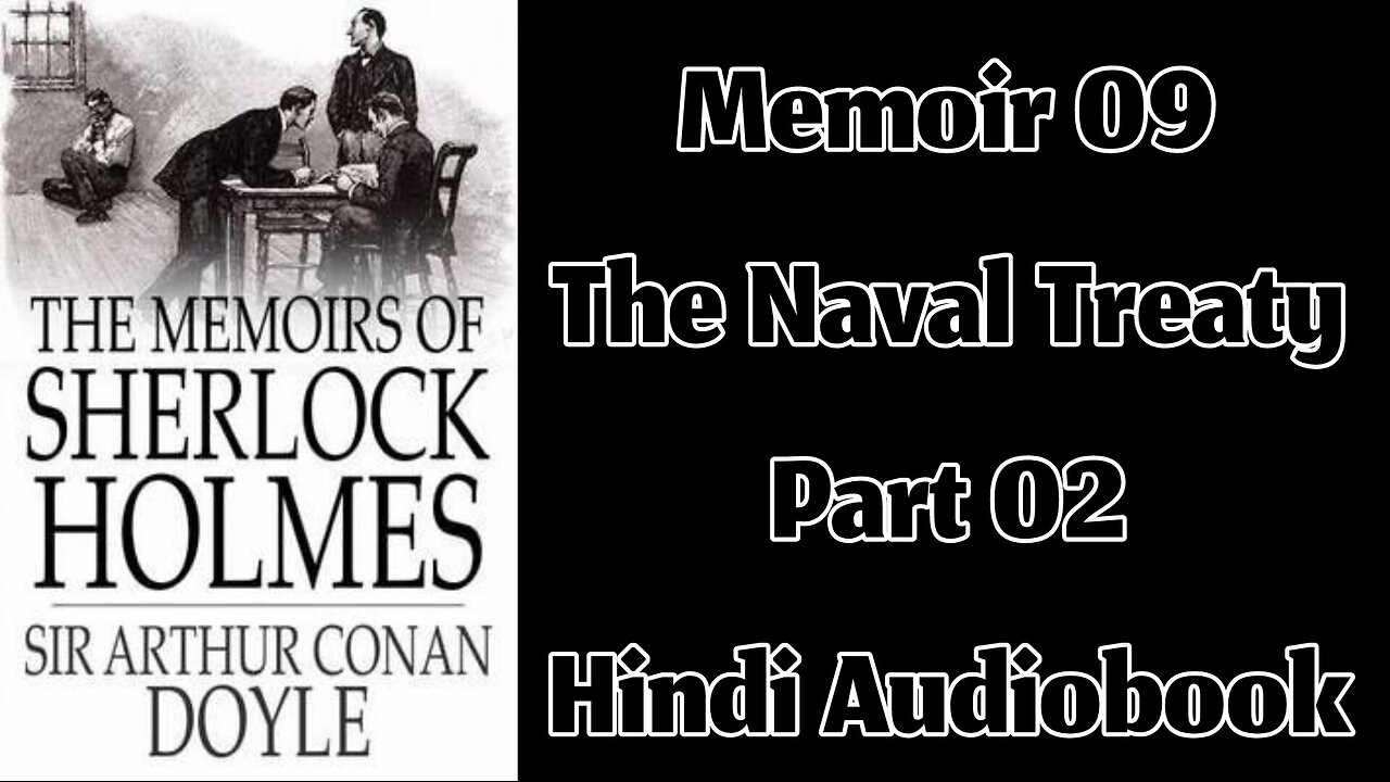 The Naval Treaty (Part 02) || The Memoirs of Sherlock Holmes by Sir Arthur Conan Doyle