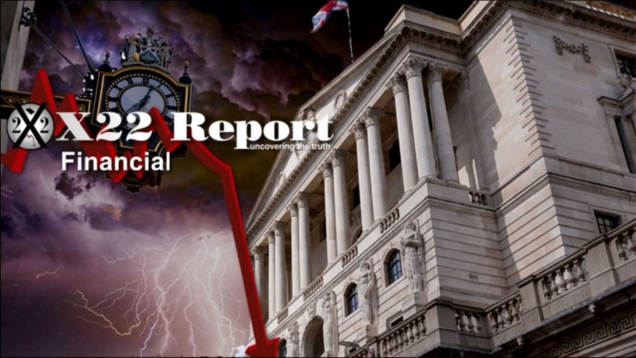 X22 Report - Ep. 2886A- BoE Sends The Message,Currencies Are Imploding,Economic Change Is On The Way