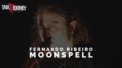 TT | Fernando Ribeiro (Moonspell)