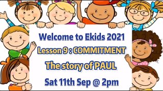 2021 Ekids Lesson 9: Commitment - Paul