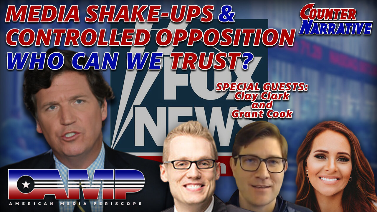 Media Shake-ups & Controlled Opp. ; Who Can We Trust? with Clay Clark and Grant Cook | CN Ep. 11