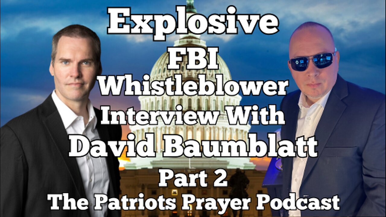 Ep 96: FBI Whistleblower David Baumblatt Tell All Interview Pt 2