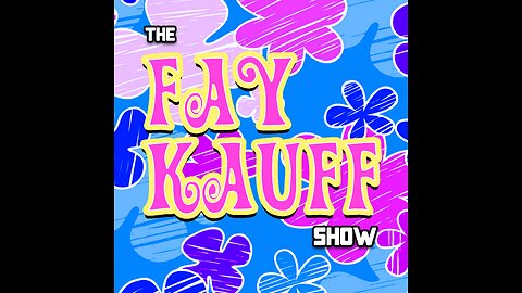 The Fay Kauff Show