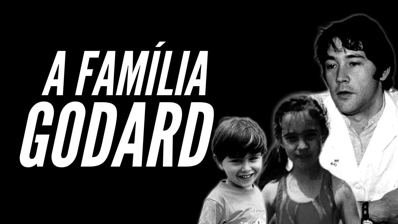 O ESTRANHO DESAPARECIMENTO DA FAMÍLIA GODARD