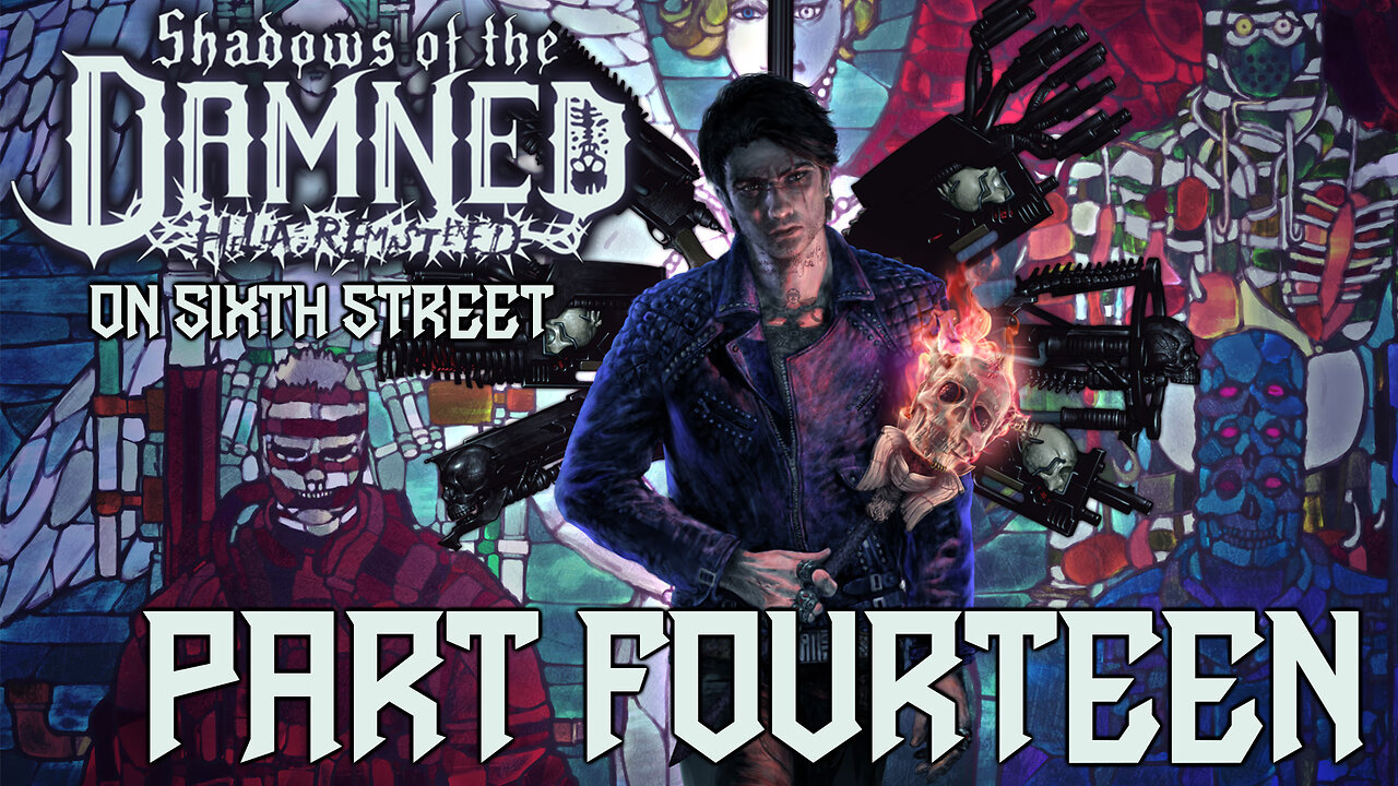 Shadows of the Damned on 6th Street Part 14