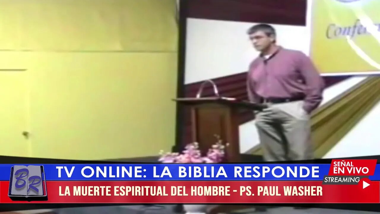 LA MUERTE ESPIRITUAL DEL HOMBRE - PS. PAUL WASHER