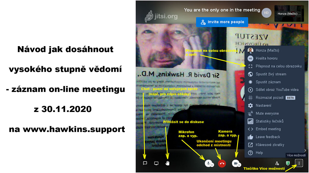 Návod jak dosáhnout vysokého stupně vědomí –záznam on line meetingu z 30 11 2020 na hawkins.support