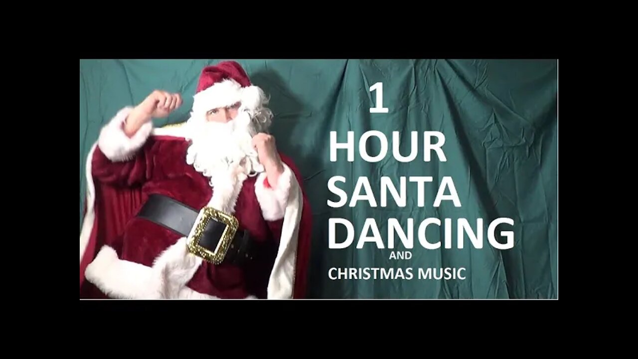 SANTA DANCING AND CHRISTMAS MUSIC FOR 1 HOUR