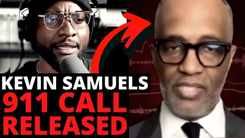 Kevin Samuels 911 Call RELEASED l The Coffee Pod
