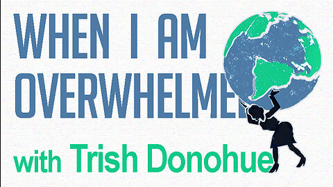 When I Am Overwhelmed - Trish Donohue on LIFE Today Live